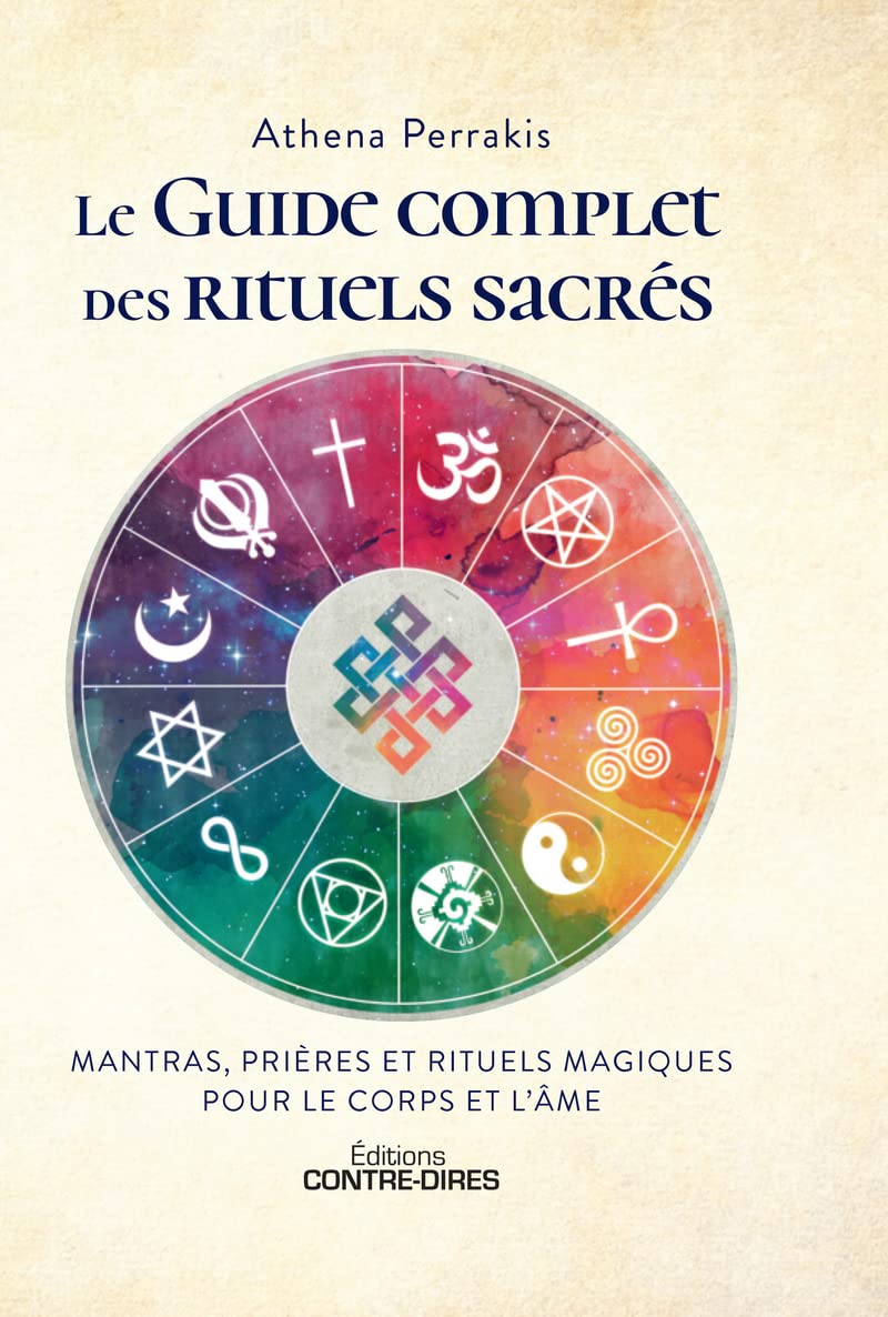 Le guide complet des rituels sacrés - Mantras, prières et rituels magiques pour le corps et l'âme Religion & Esotericism