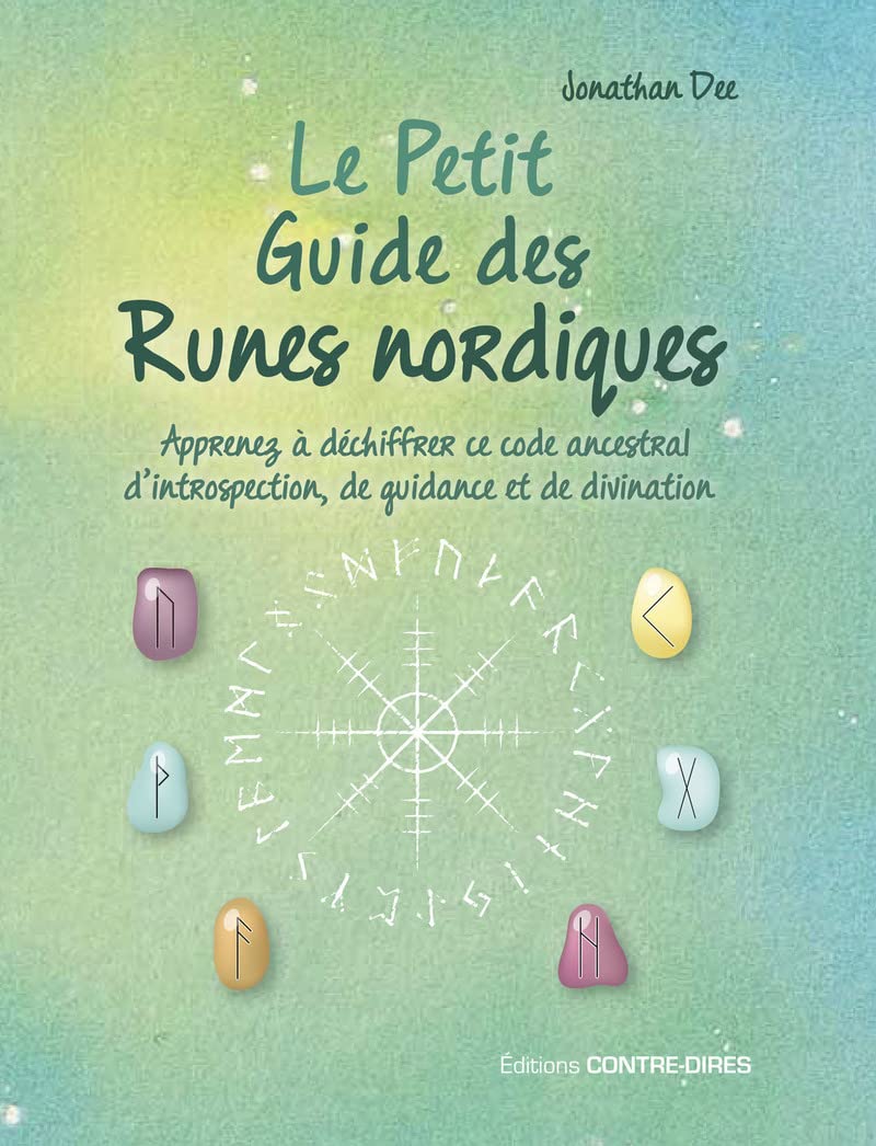 Le petit guide des runes nordiques - Apprenez à déchiffrer ce code ancestral d'introspection, de guidance et de divination Religion & Esotericism