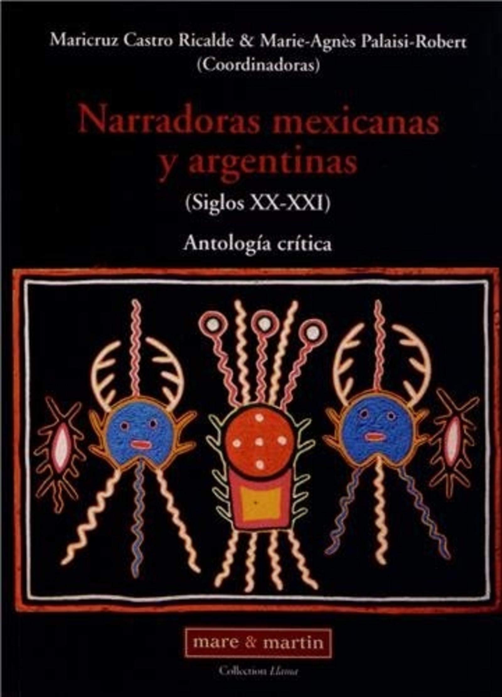 Narradoras mexicanas y argentinas: (Siglos XX-XXI) Antología crítica. book