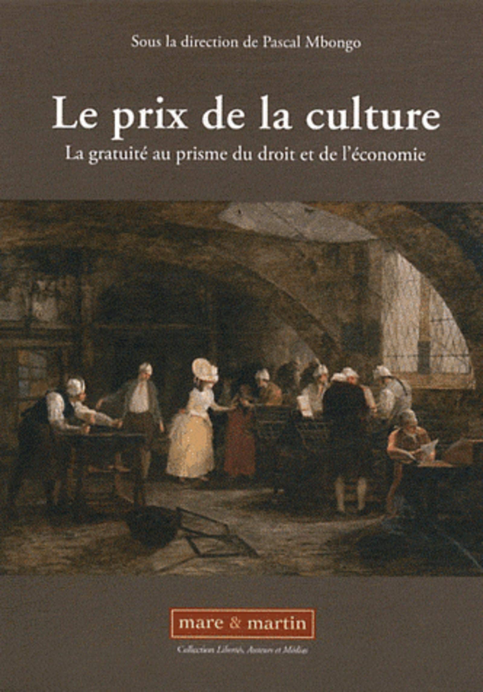 Le prix de la culture: La gratuité au prisme du droit et de l'économie. book