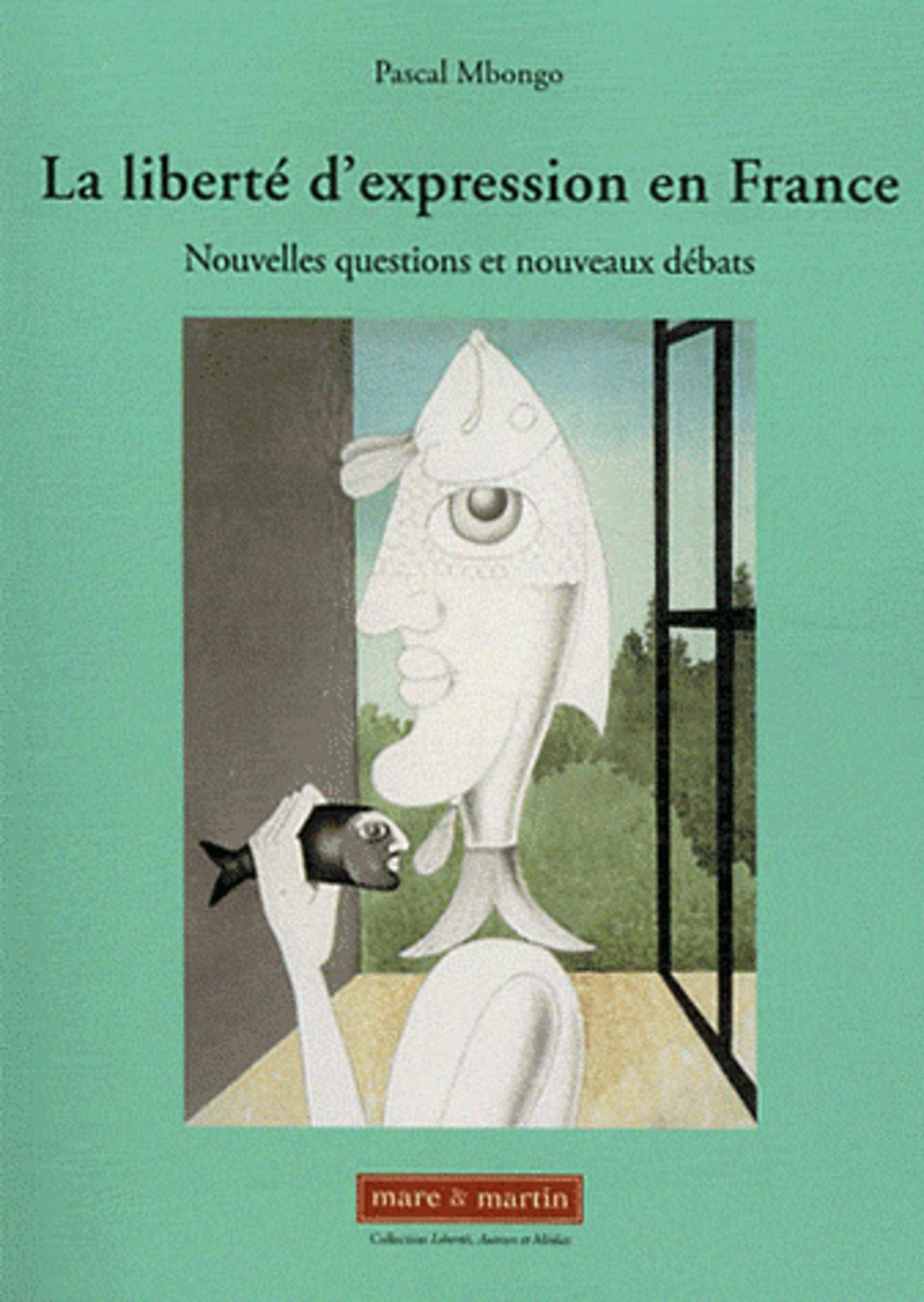 La liberté d'expression en France: Nouvelles questions et nouveaux débats. book