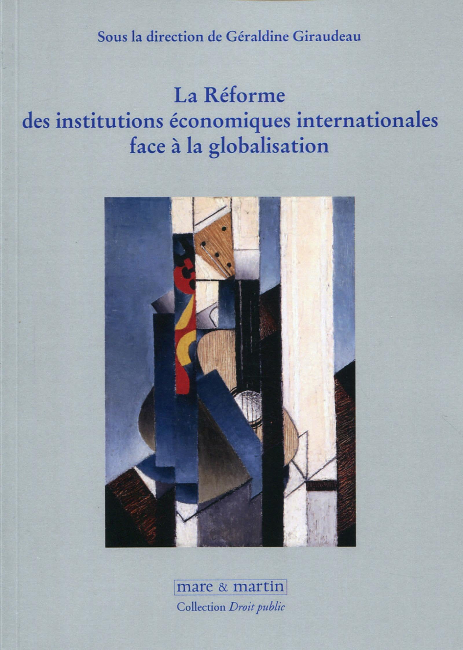 La réforme des institutions économiques Internationales face à la globalisation book