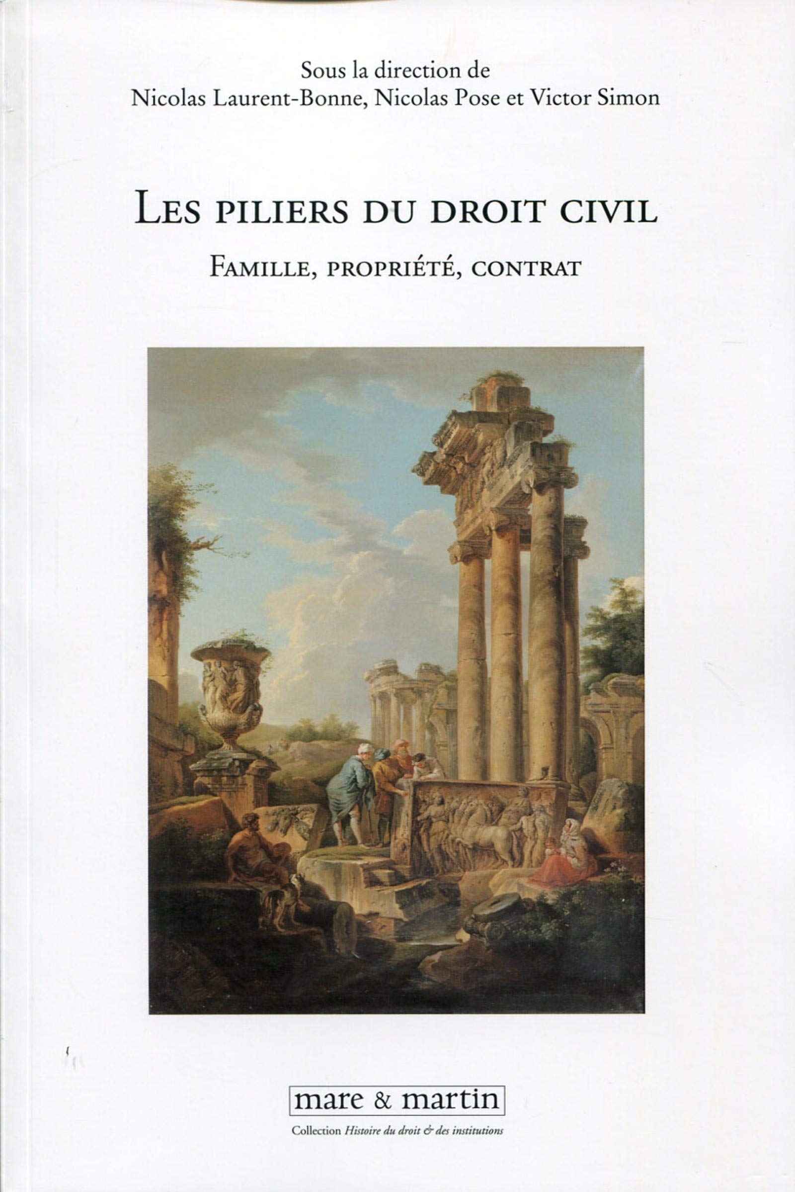Les piliers du droit civil: Famille, propriété, contrat. Law