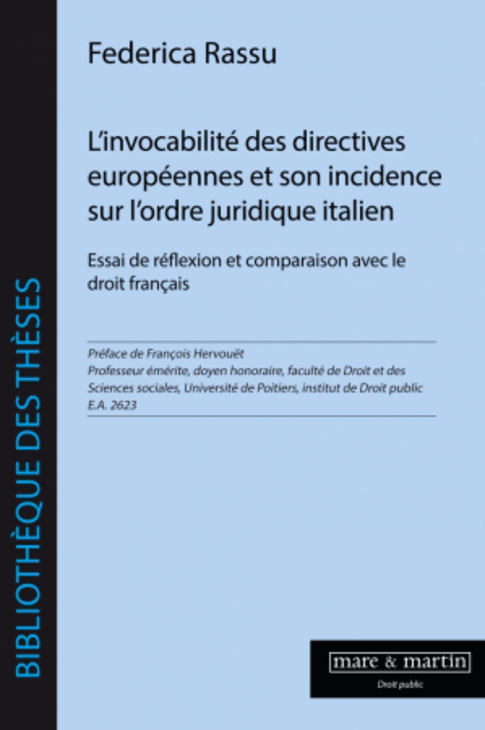 L'invocabilité des directives européennes et son incidence sur l'ordre juridique italien: Essai de réflexion et comparaison avec le droit français. book