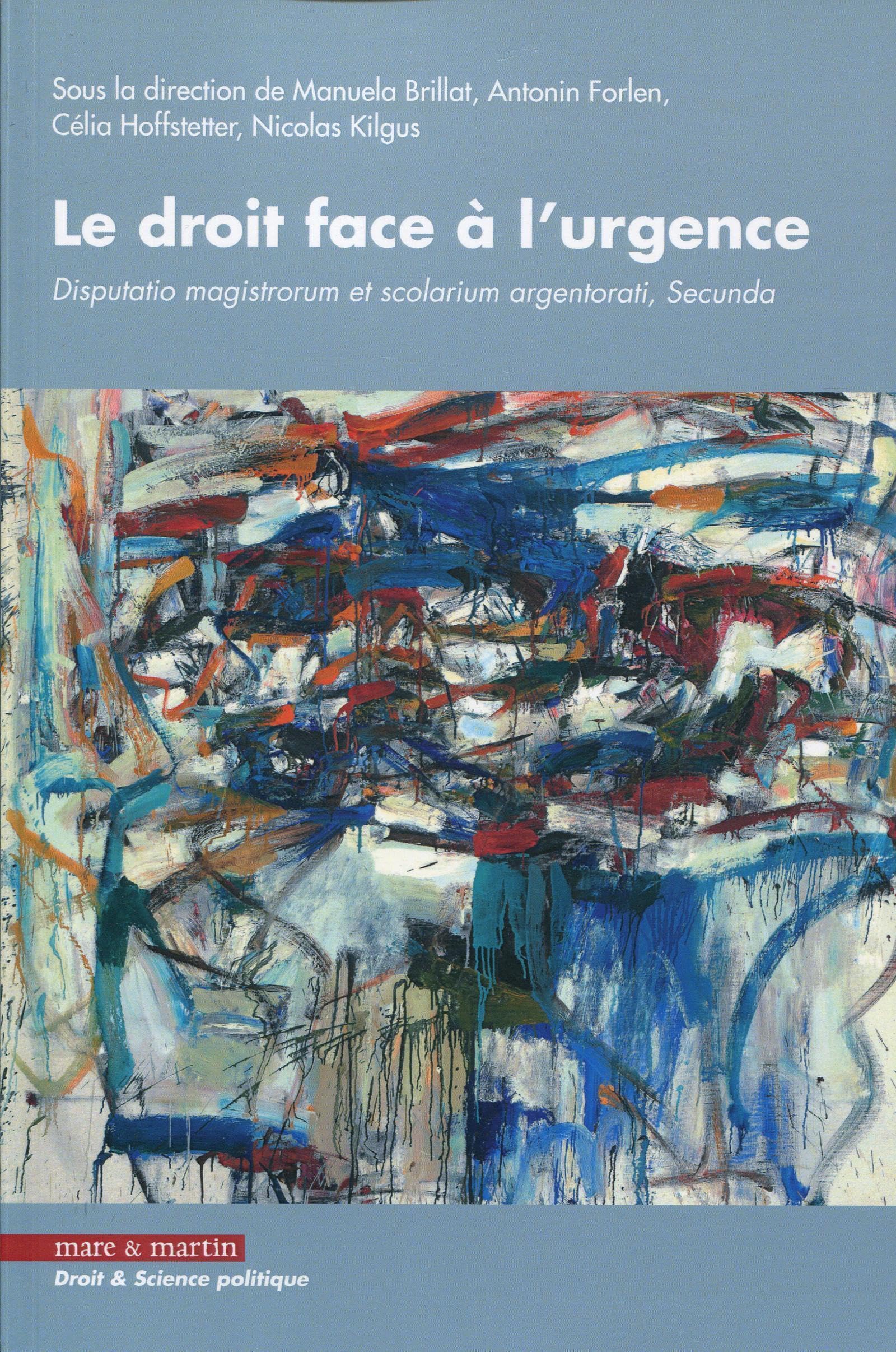Le droit face à l'urgence: Disputatio magistrorum et scolarium argentori Secunda. book