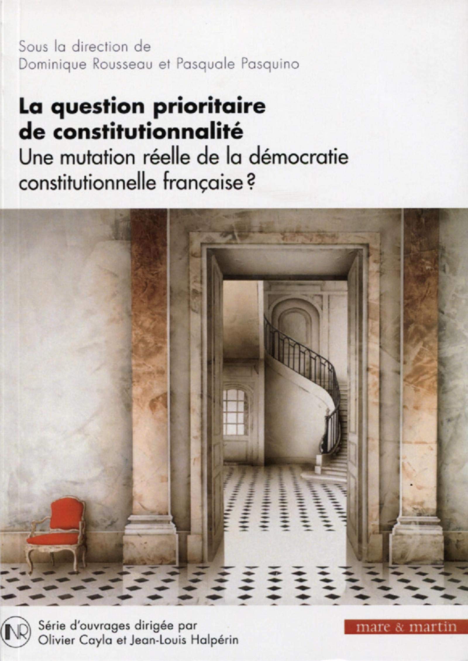 La question prioritaire de la constitutionnalité: Une mutation réelle de la démocratie constitutionnelle française? book