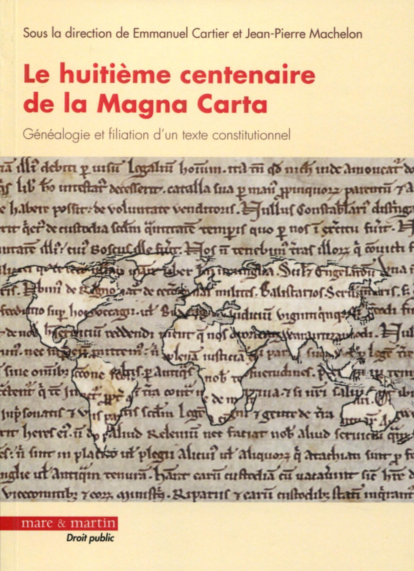 Le huitième centenaire de la Magna Carta: Généalogie et filiation d'un texte constitutionnel book