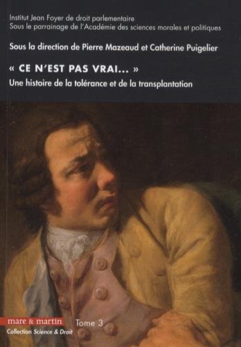 Une histoire de la tolérance et de la transplantation. Vol. 3. Ce n'est pas vrai, ce n'est pas neuf, ce n'est pas de vous book