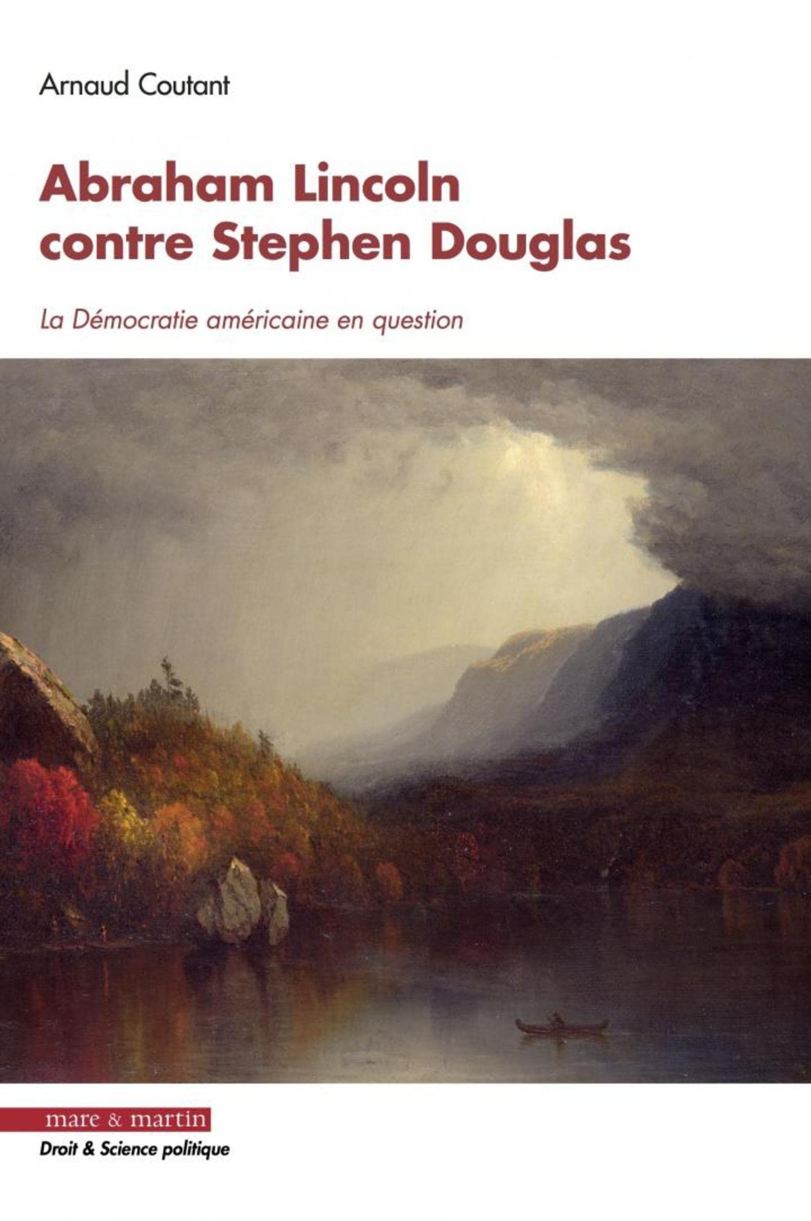 Abraham Lincoln contre Stephen Dougla: La démocratie américaine en question book