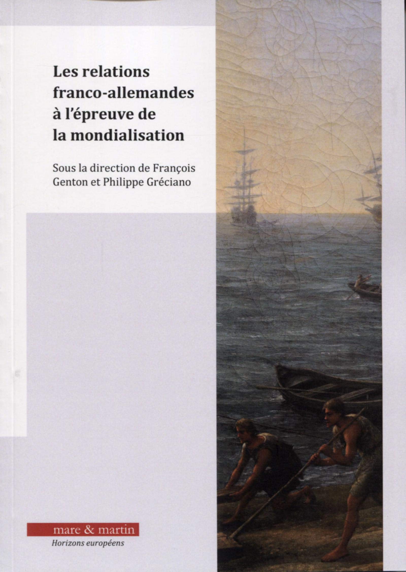 Les relations franco-allemandes à l'épreuve de la mondialisation Social Sciences