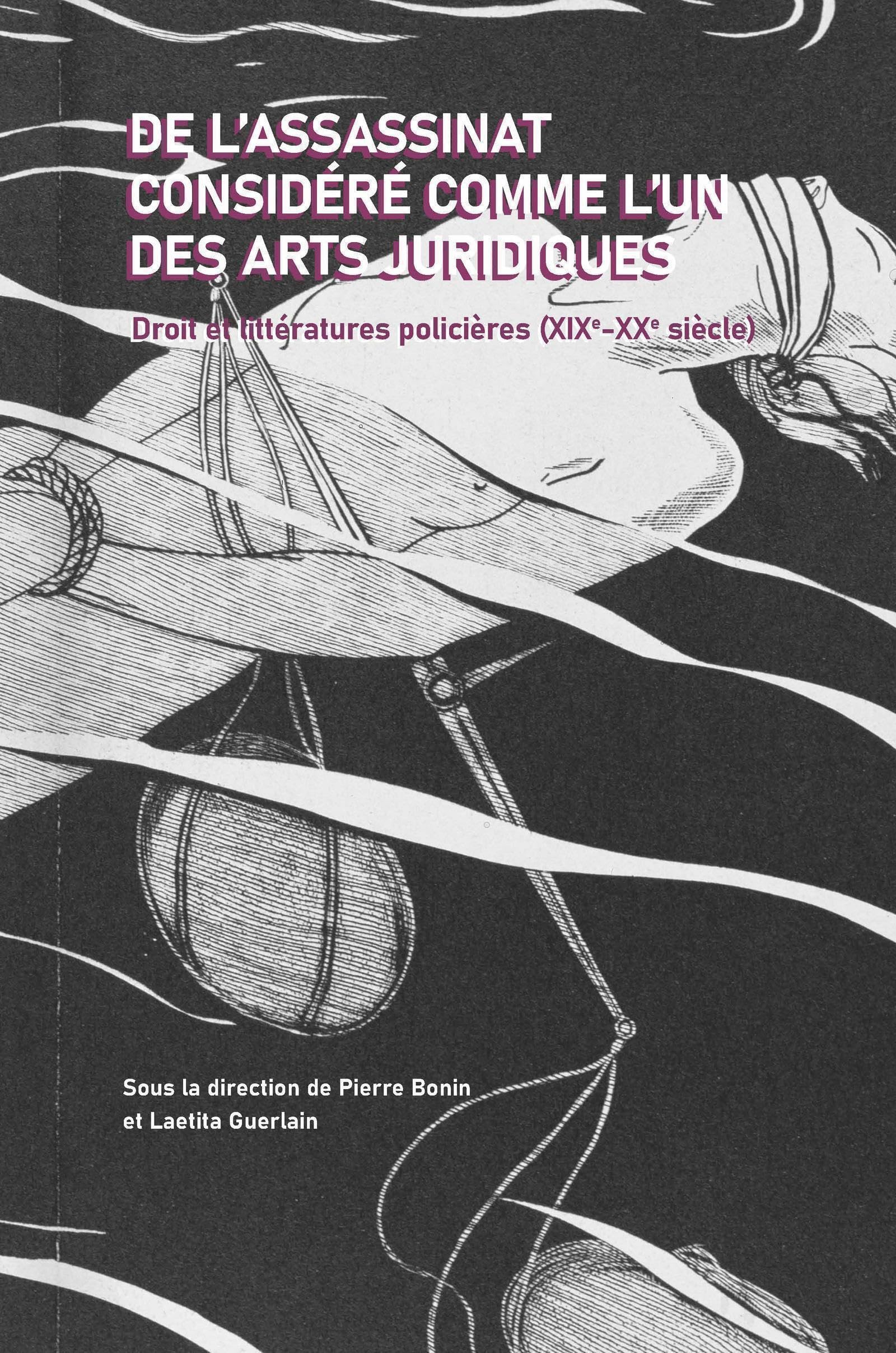 De l'assassinat considéré comme l'un des arts juridiques: Droit et littératures policières (XIXe - XXe siècle) book