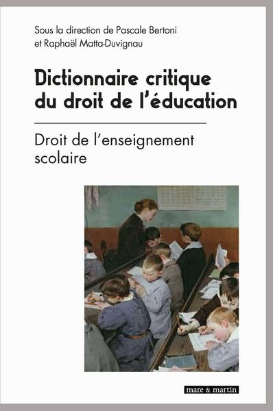 Dictionnaire critique du droit de l'éducation. Vol. 1. Droit de l'enseignement scolaire book