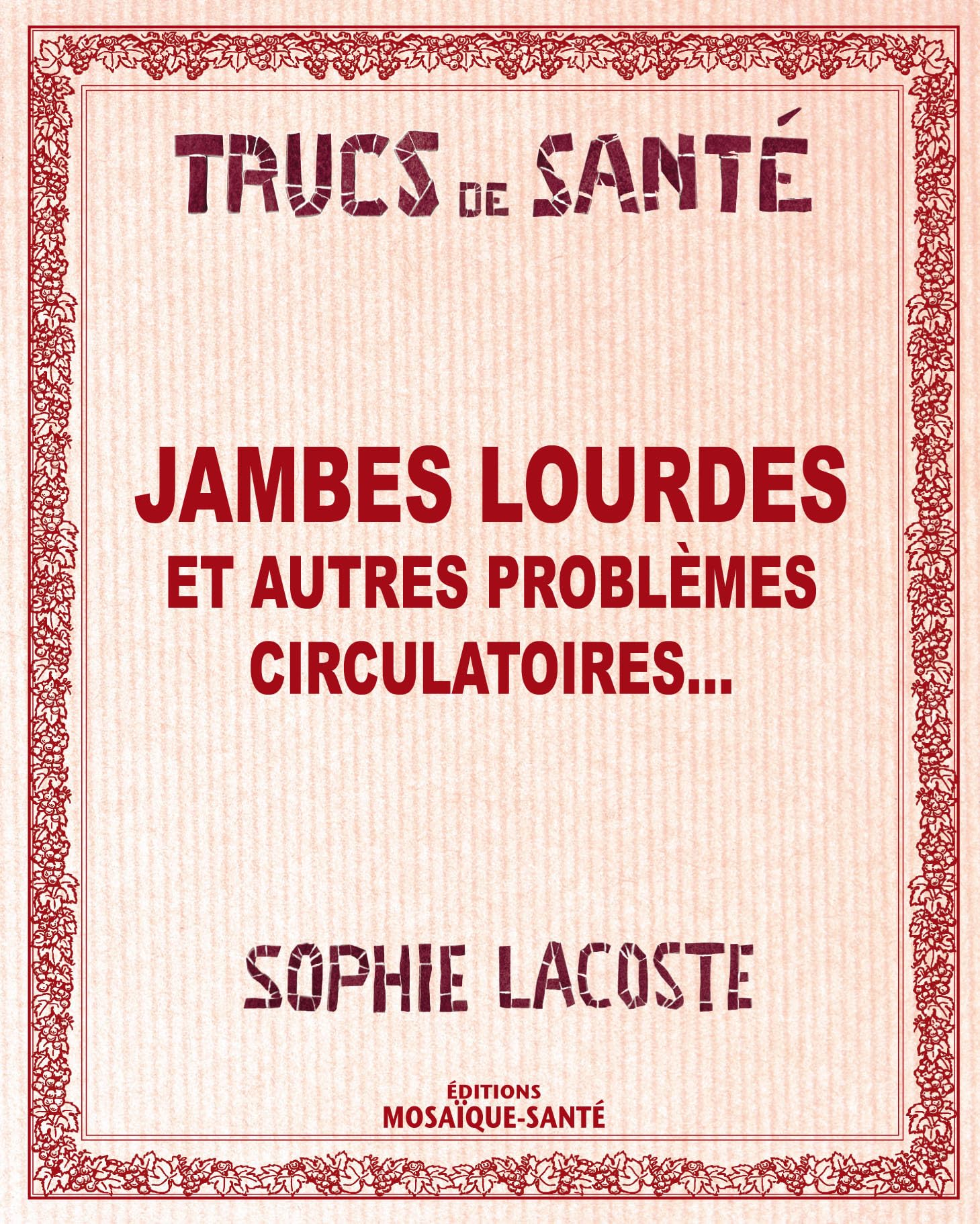 Jambes lourdes et autres problèmes circulatoires... book