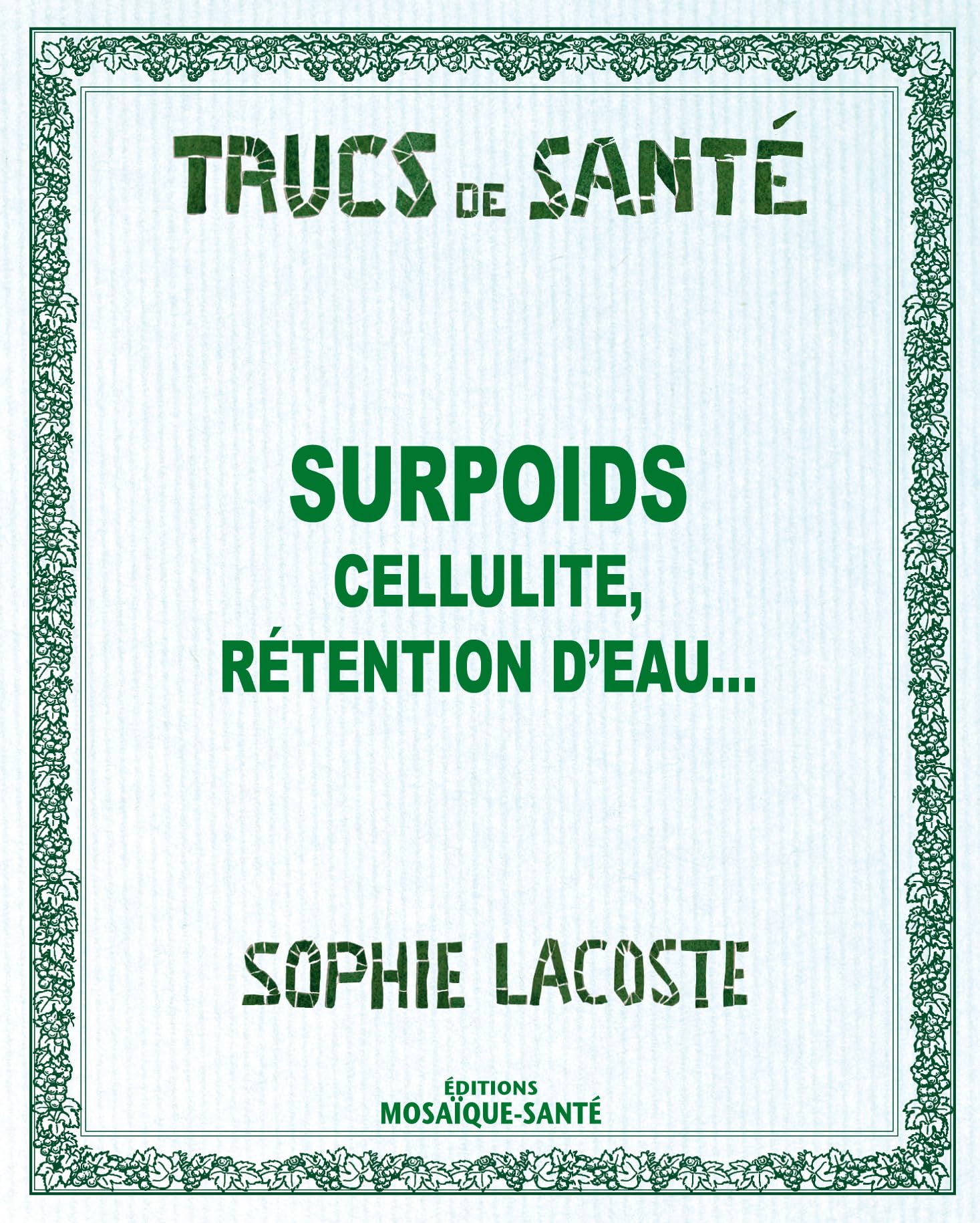 Surpoids: cellulite, fringales, détention d'eau book