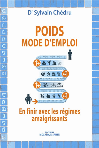 Poids : mode d'emploi : en finir avec les régimes amaigrissants book