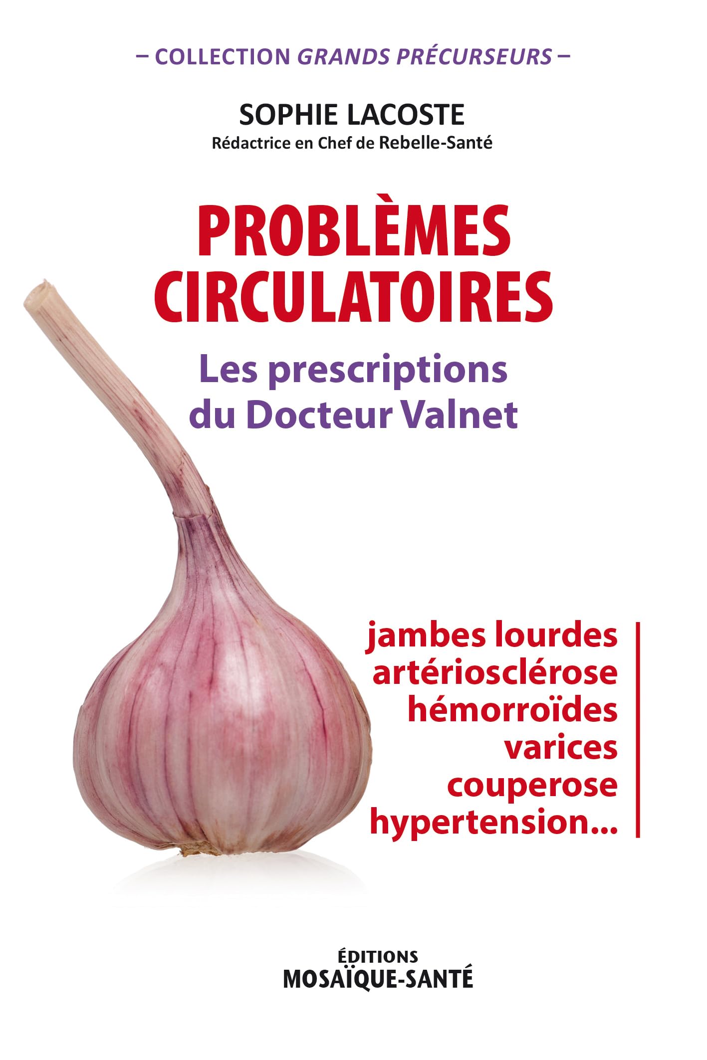 Problèmes circulatoires - Les prescriptions du Docteur Valnet Books
