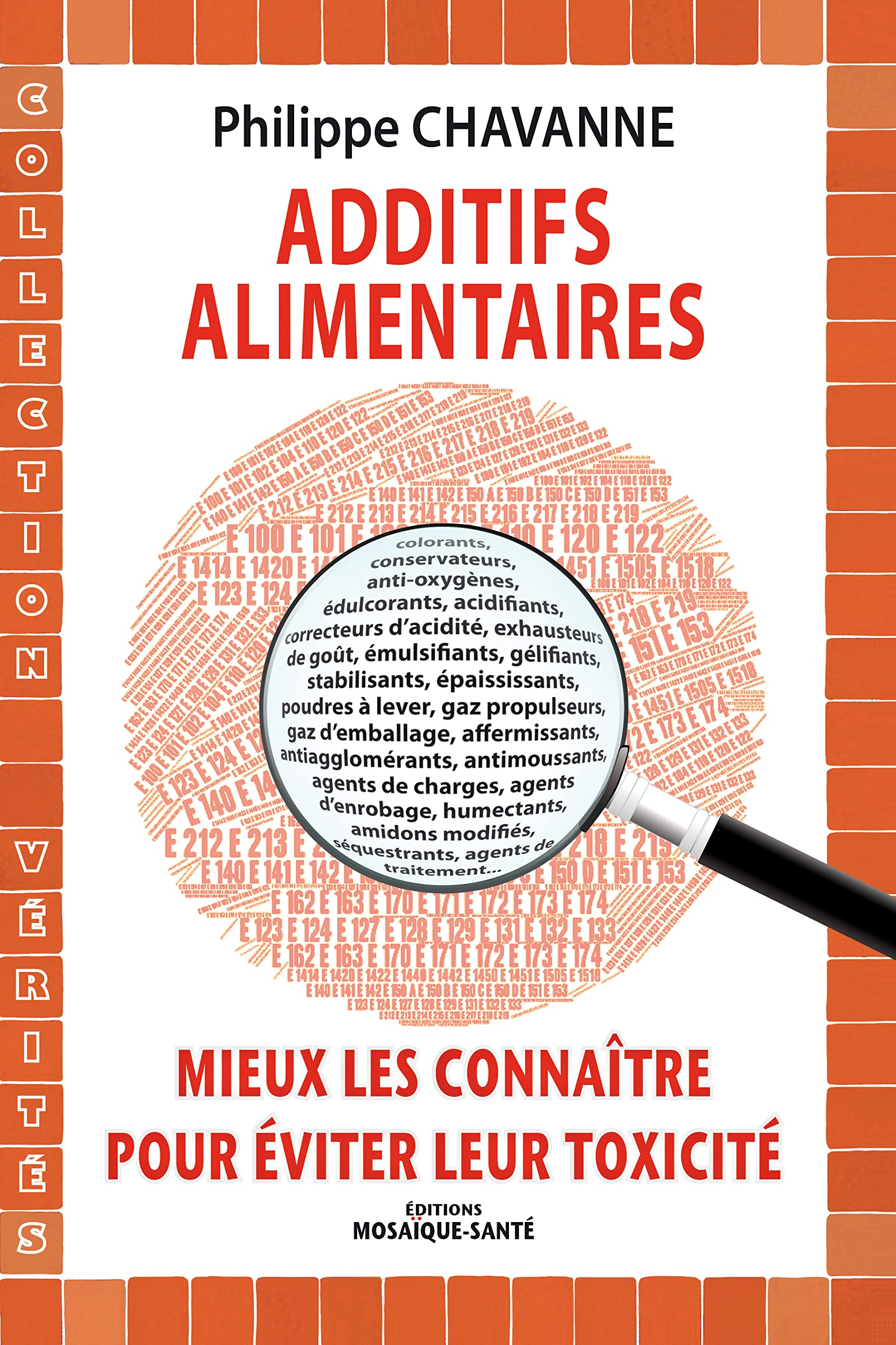 Additifs alimentaires, mieux les connaître pour éviter leur toxicité book