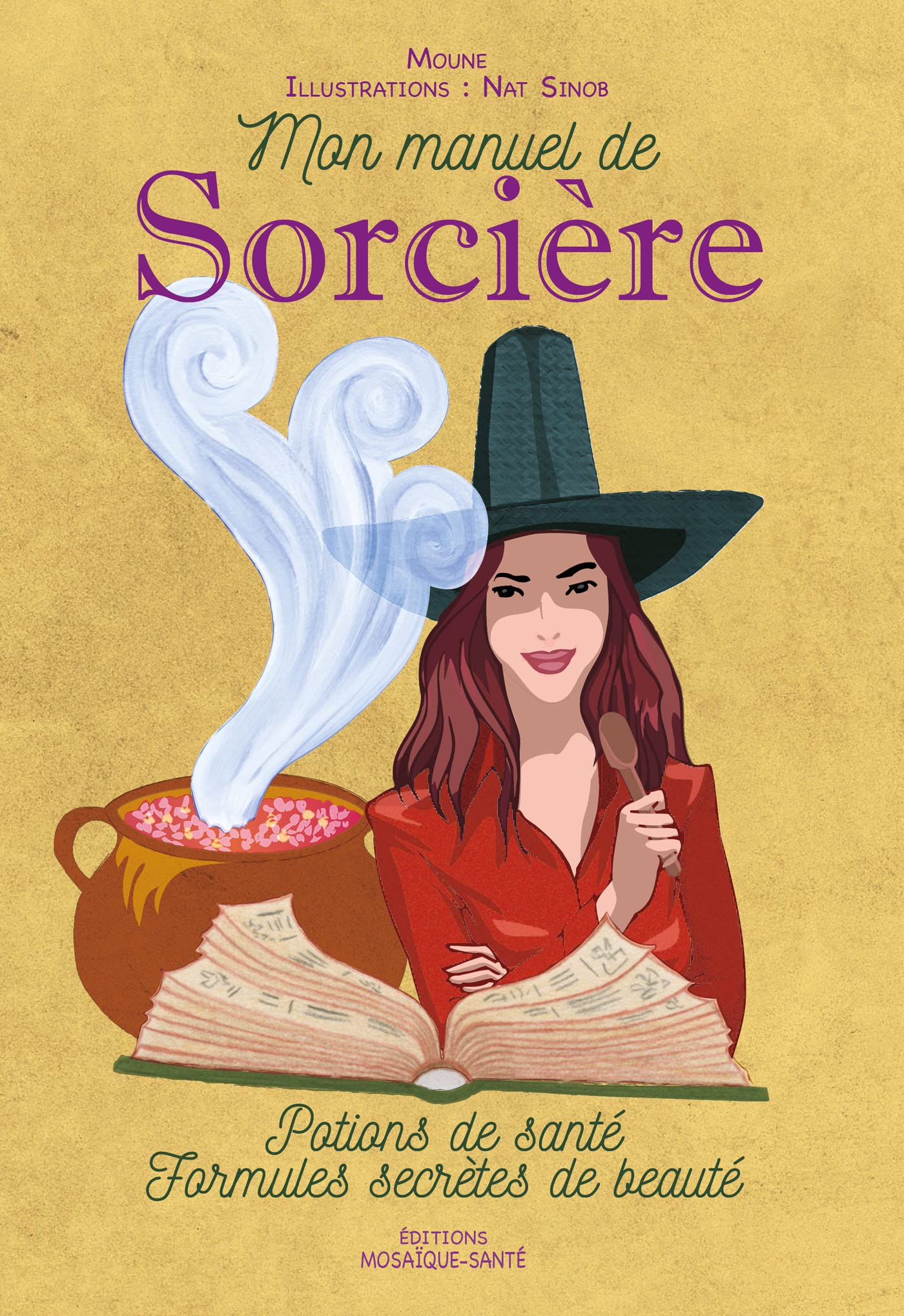 Mon manuel de sorcière: Potions de santé formules secrètes de beauté book