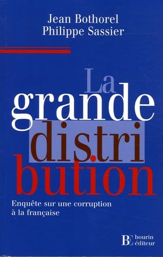 La grande distribution: Enquête sur une corruption à la française Books
