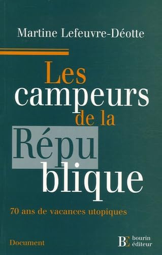 Les campeurs de la République: 70 ans de vacances utopiques book