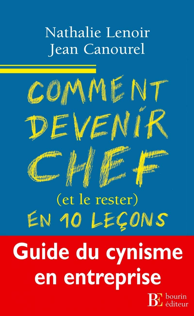 Comment devenir chef (et le rester) en dix leçons book