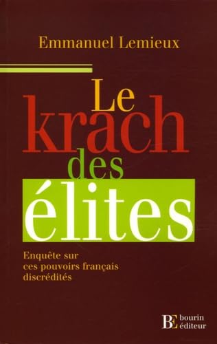 Le krach des élites: Enquêtes sur ces pouvoirs français discrédités book