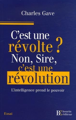 C'est une révolte ? Non, Sire, c'est une révolution ! Books