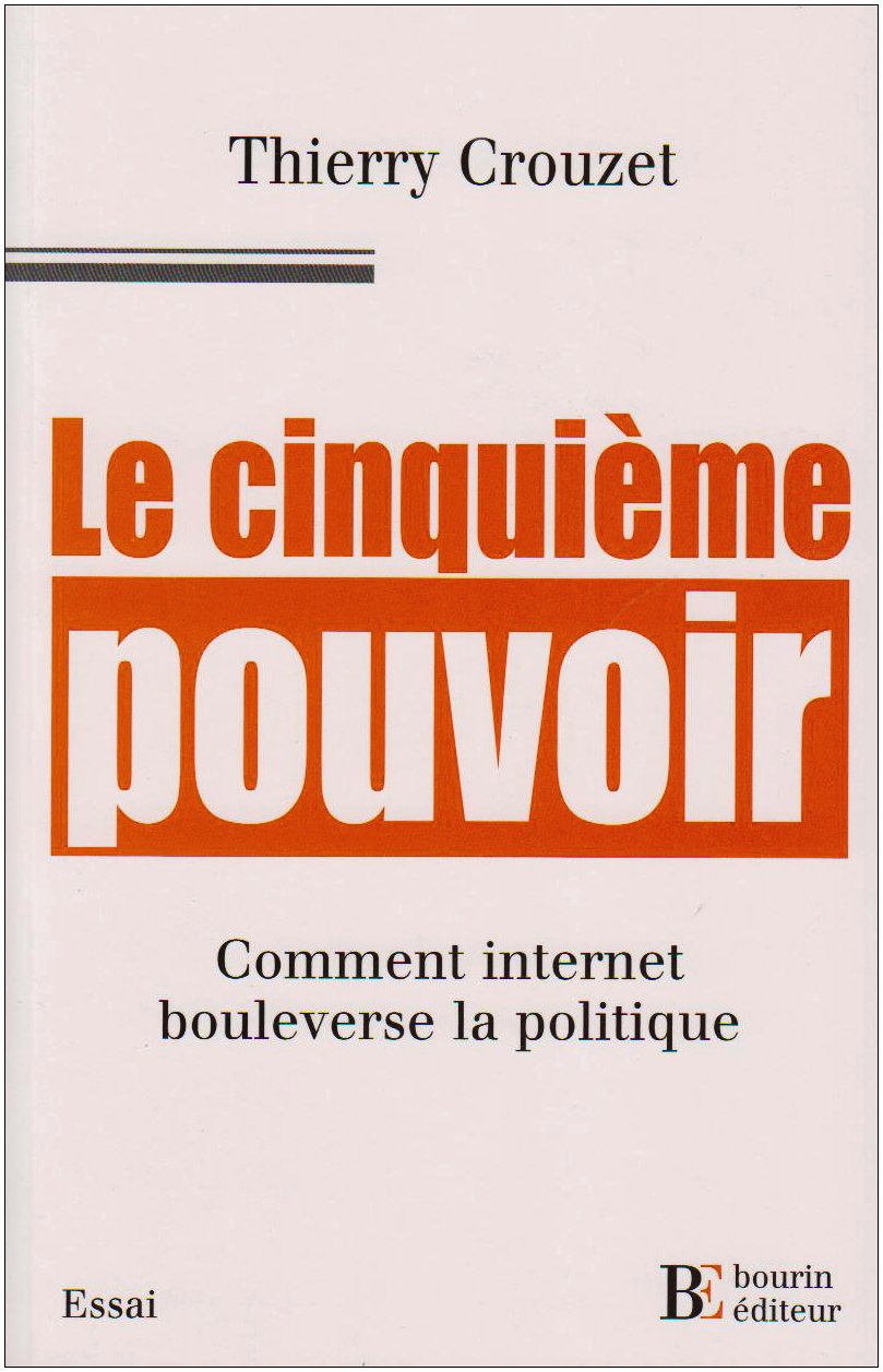 Le cinquième pouvoir. Comment internet bouleverse la politique book