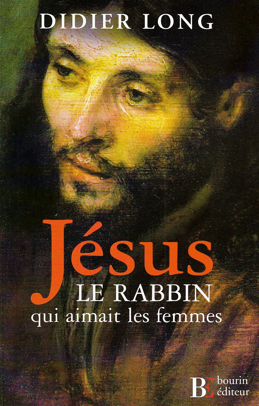 Jésus, le rabbin qui aimait les femmes Books