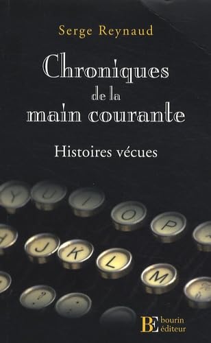 Chroniques de la main courante: Histoires vécues Books