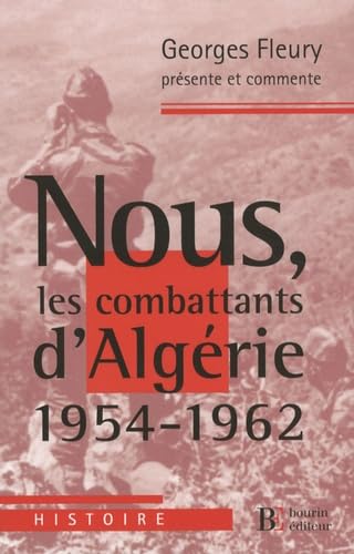 Nous, les combattants d'Algérie (1954-1962) Books