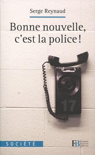 Bonne nouvelle, c'est la police ! Books