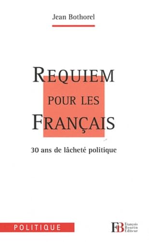 Requiem pour les Français: 30 ans de lâcheté politique book