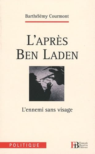 L'après Ben Laden: L'ennemi sans visage Books