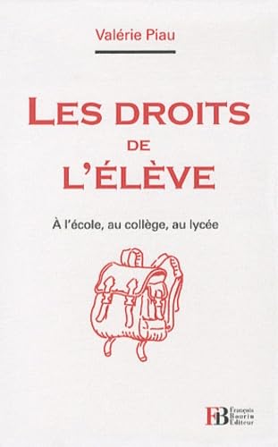 Les droits de l'élève: A l'école, au collège, au lycée Books