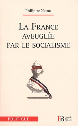 La France aveuglée par le socialisme Books