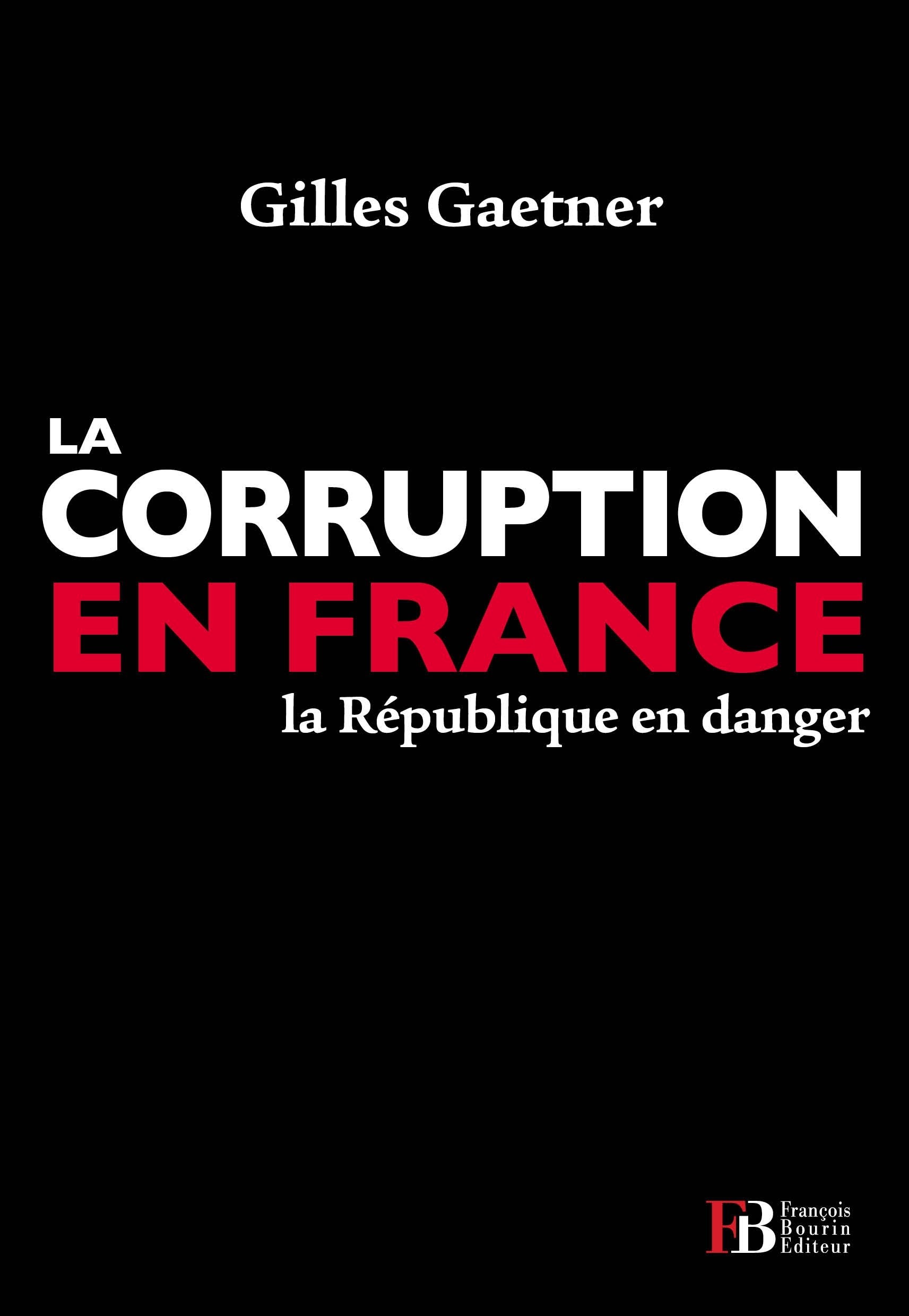 La corruption en France: La République en danger Books