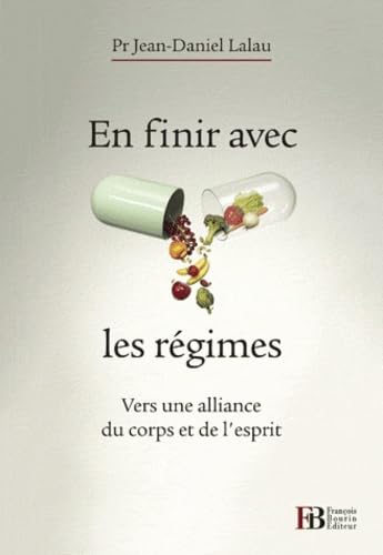 En finir avec les régimes: Vers une alliance du corps et de l'esprit Books