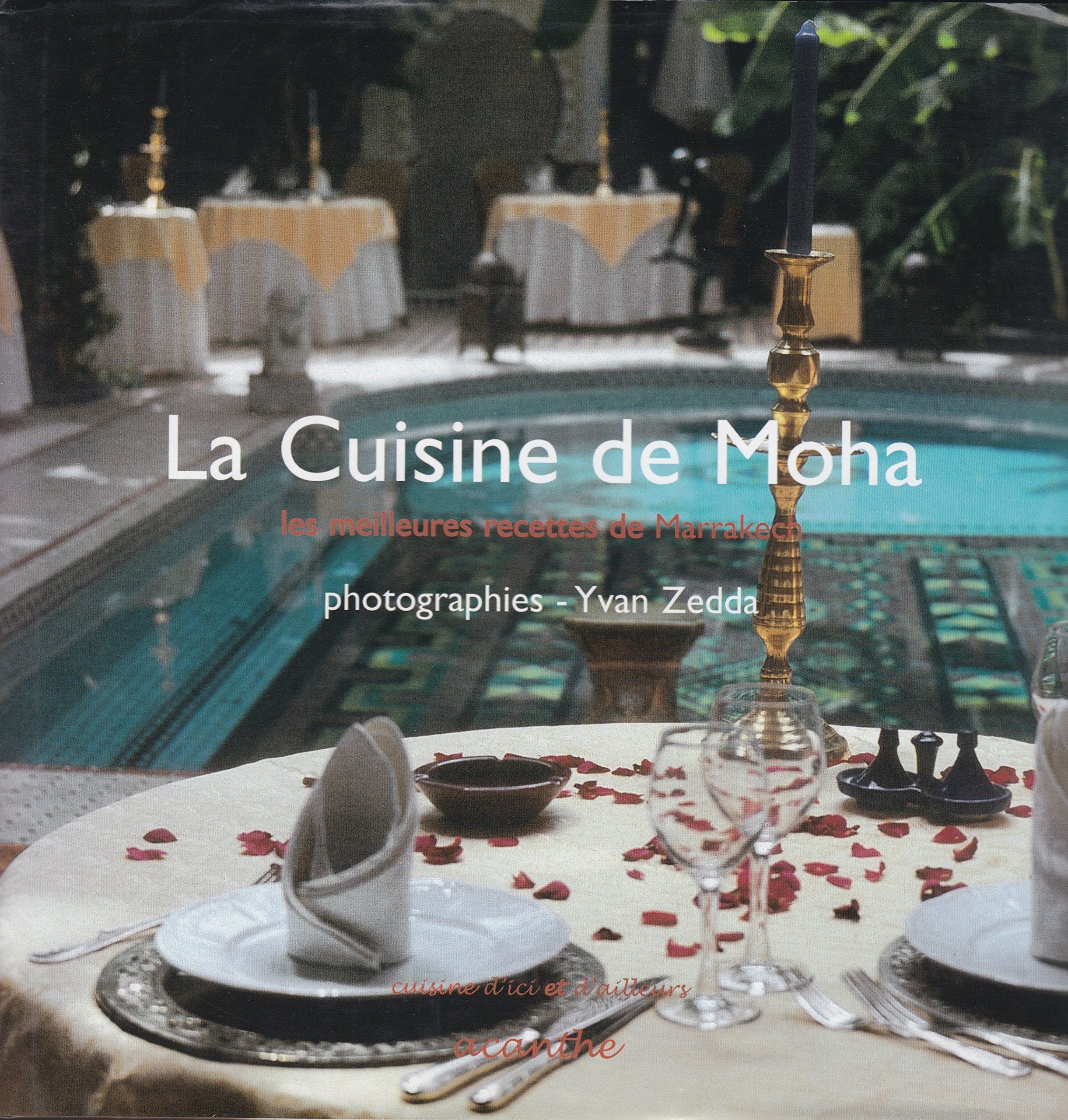 La Cuisine de Moha: Les meilleures recettes de Marrakech book