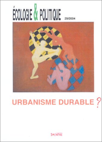 Ecologie & Politique, numéro 29 - 2004 : Urbanisme durable ? book