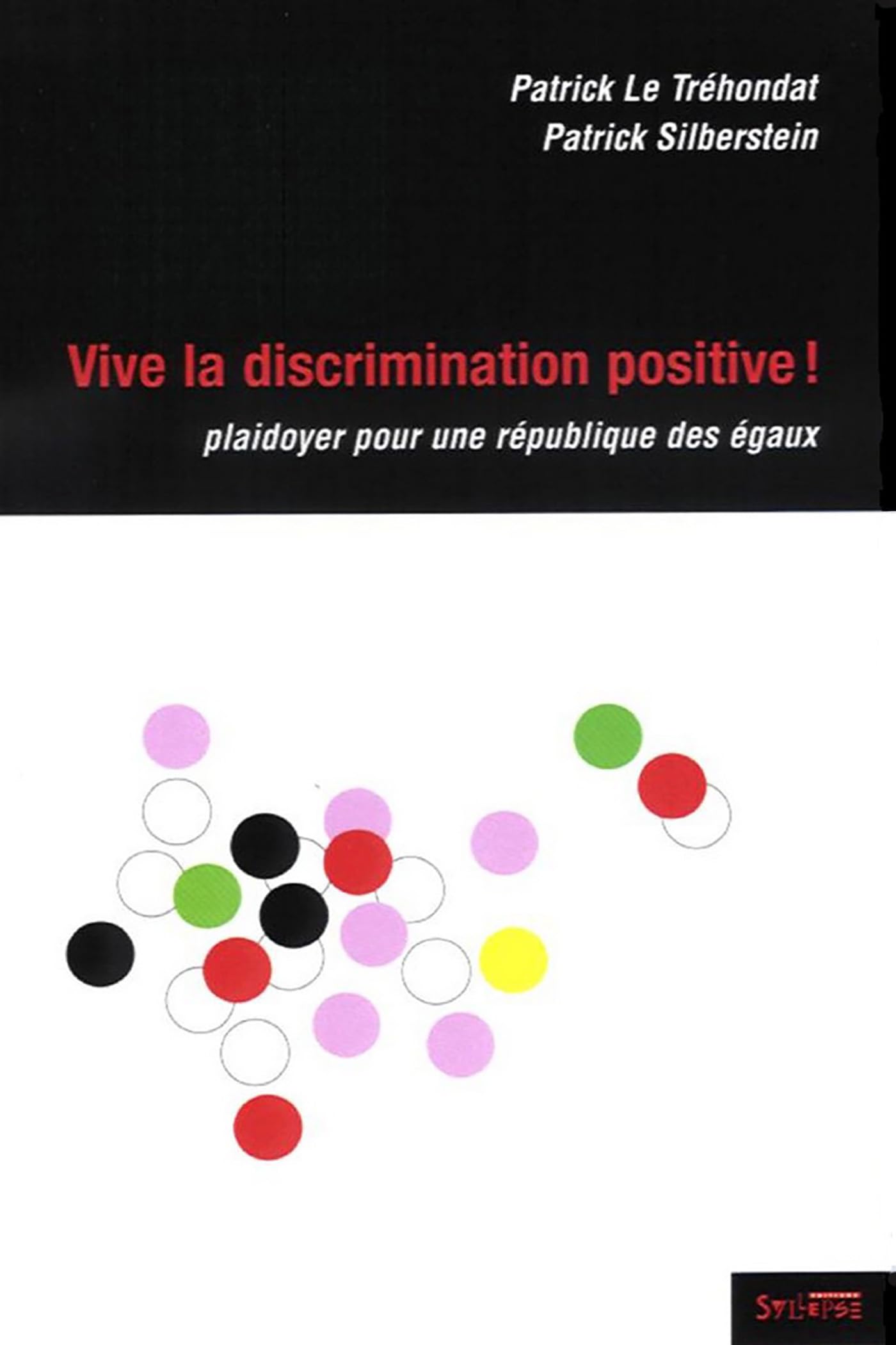 La discrimination positive : Plaidoyer pour une république des égaux book