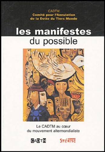 Les manifestes du possible: Le CADTM au coeur du mouvement altermondialiste book