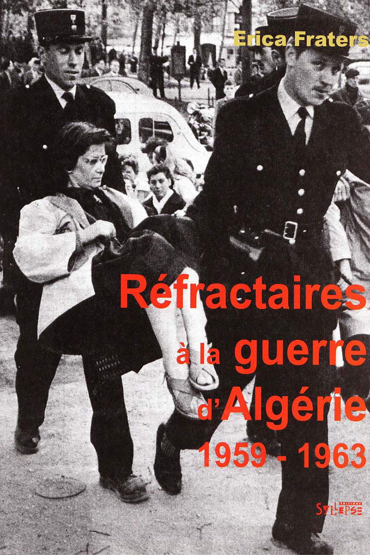 REFRACTAIRES A LA GUERRE D'ALGERIE (1959-1962) book