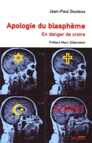 Apologie du blasphème: En danger de croire book