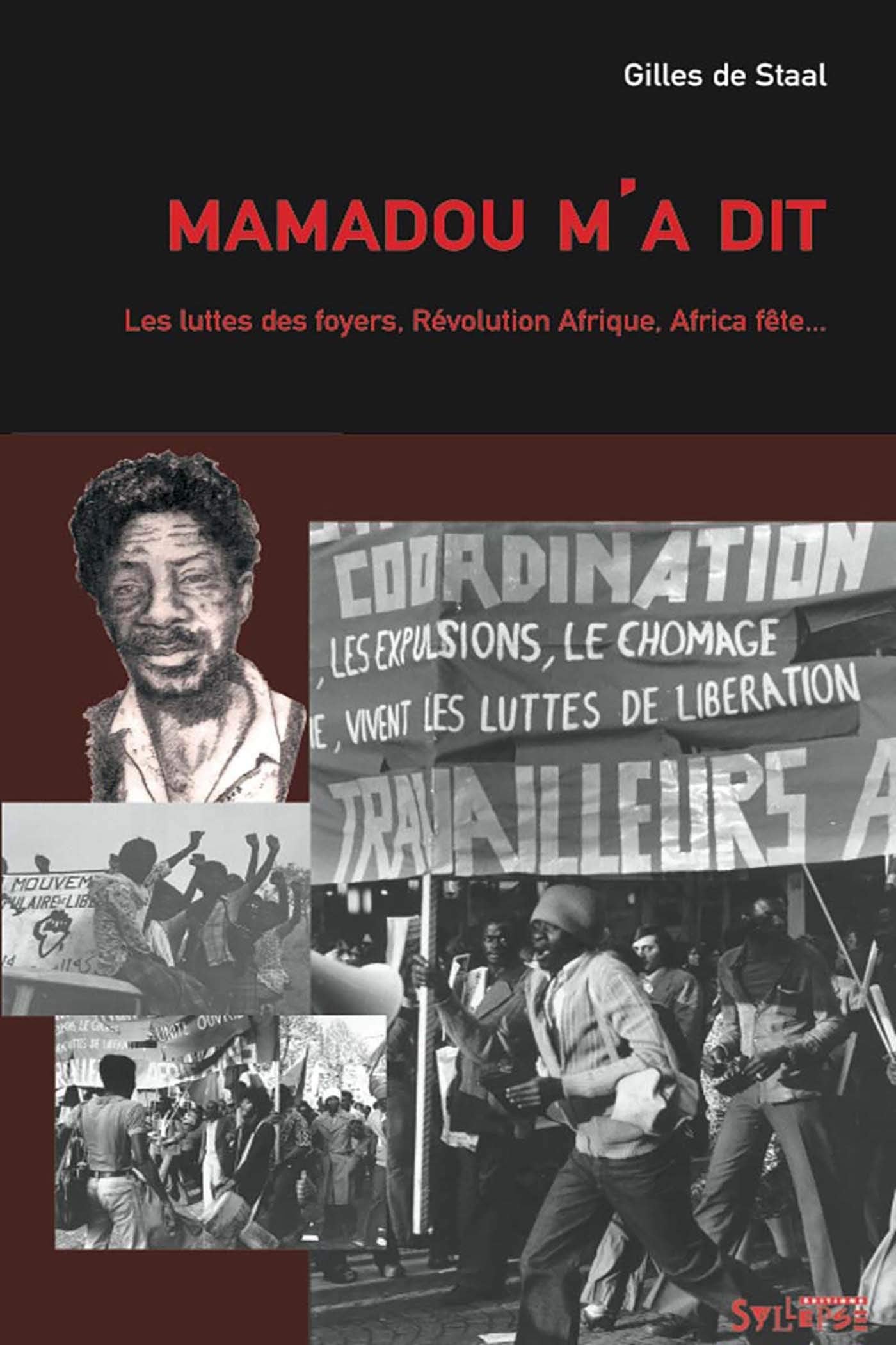MAMADOU M'A DIT: Les luttes des foyers, Révolution Afrique, Africa Fête... Politics & History