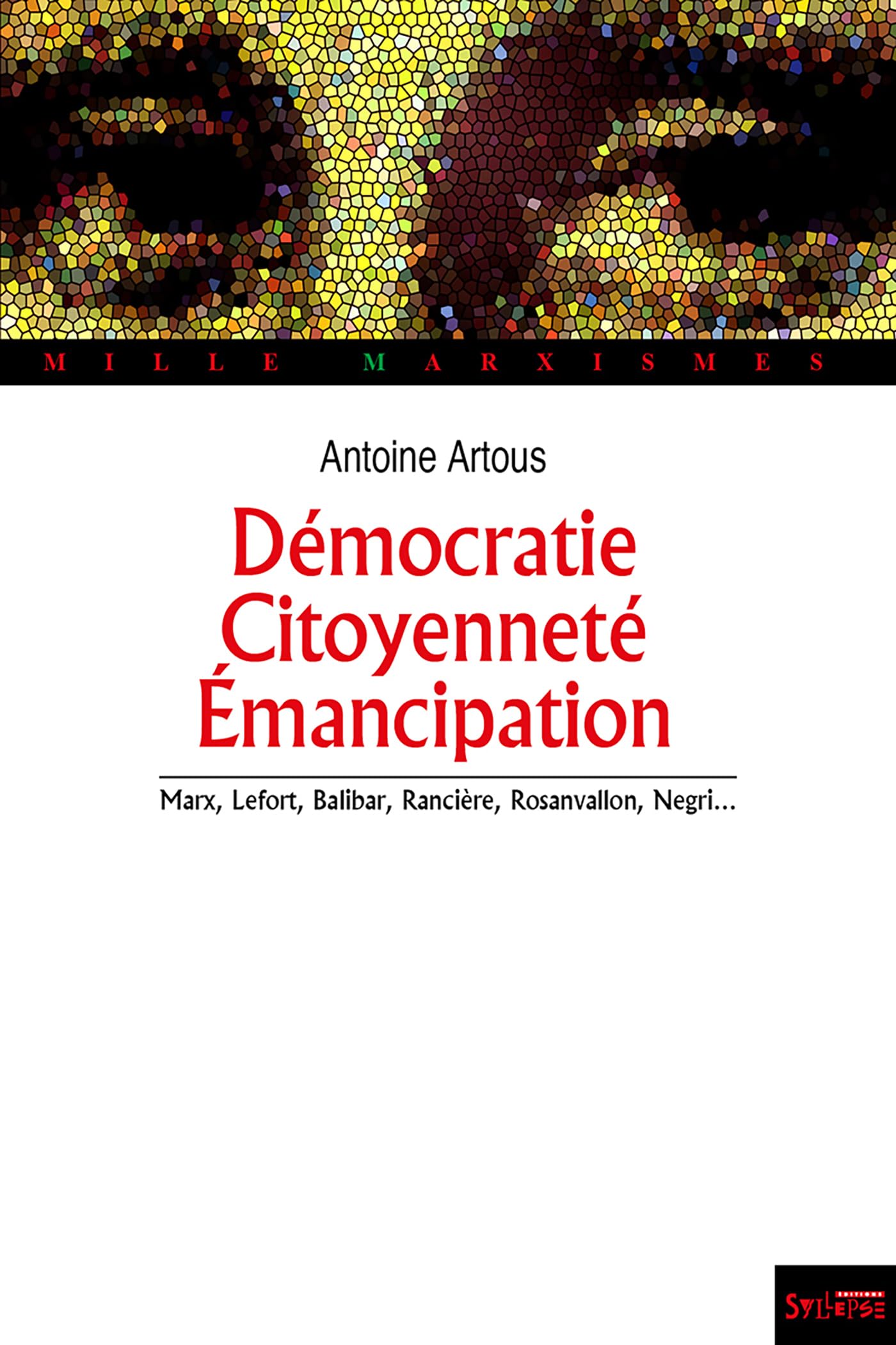 democratie, citoyennete, emancipation: Marx, Lefort, Balibar, Rancière, Rosanvallon, Negri... Books