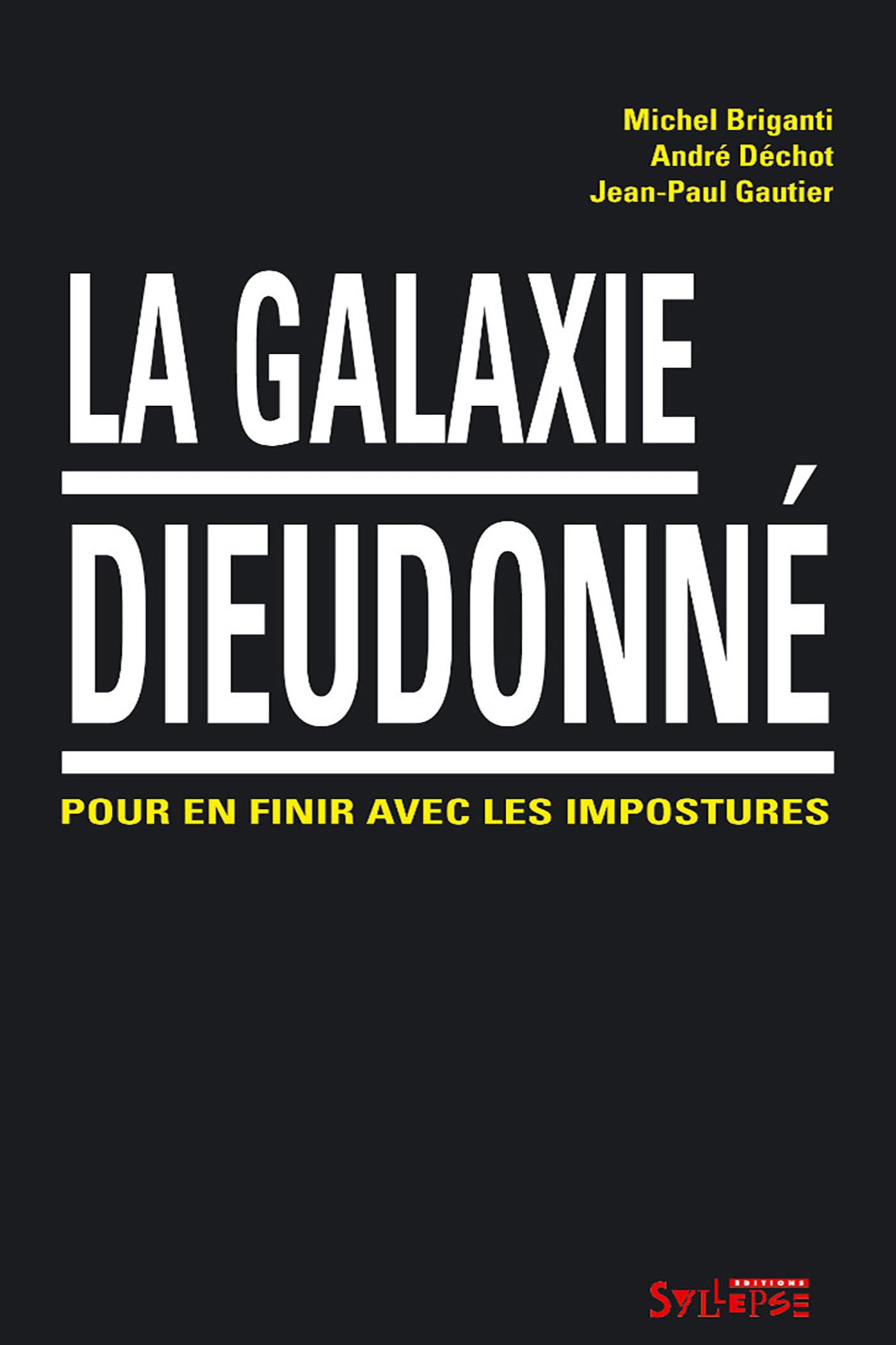 galaxie dieudonne (la): POUR EN FINIR AVEC LES IMPOSTURES book