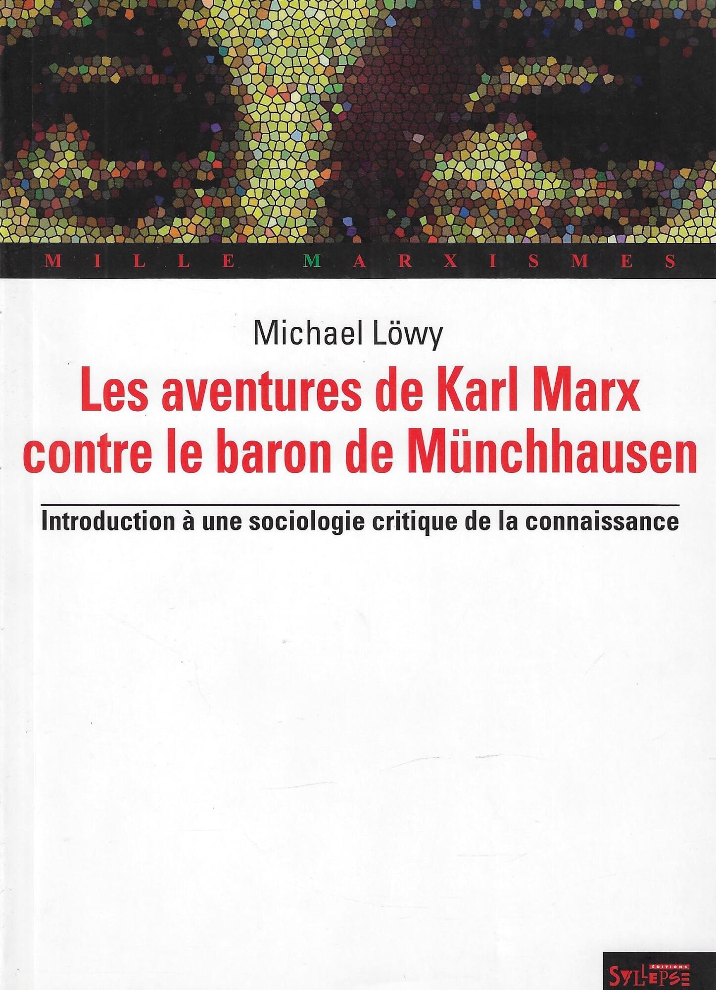 AVENTURES DE KARL MARX CONTRE LE BARON DE MUNCHAUSEN (LES): INTRODUCTION À UNE SOCIOLOGIE CRITIQUE DE LA CONNAISSANCE Books