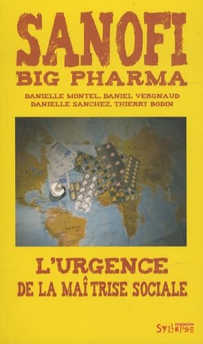 SANOFI BIG PHARMA: L'urgence d'une maîtrise sociale Business, Finance & Career