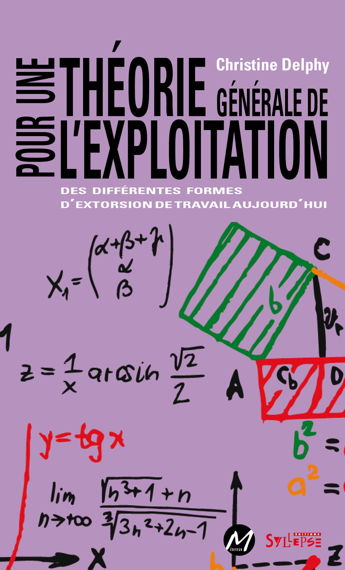 pour une theorie generale de l'exploitation: DES DIFFÉRENTES FORMES D'EXTORSION DE TRAVAIL AUJOURD'HUI book